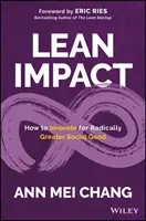 Lean Impact: Wie man Innovationen für einen radikal größeren sozialen Nutzen entwickelt - Lean Impact: How to Innovate for Radically Greater Social Good