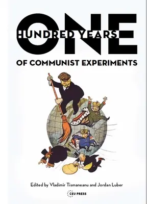 Hundert Jahre kommunistische Experimente - One Hundred Years of Communist Experiments