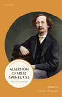 Algernon Charles Swinburne: Ausgewählte Schriften - Algernon Charles Swinburne: Selected Writings