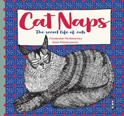 Katzenschlaf: Das geheime Leben der Katzen - Cat Naps: The Secret Life of Cats