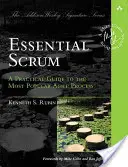 Wesentliches Scrum: Ein praktischer Leitfaden für den beliebtesten agilen Prozess - Essential Scrum: A Practical Guide to the Most Popular Agile Process