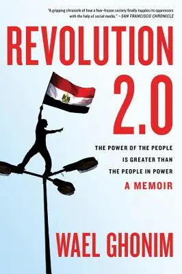 Revolution 2.0: Die Macht des Volkes ist größer als die Menschen an der Macht - Revolution 2.0: The Power of the People Is Greater Than the People in Power