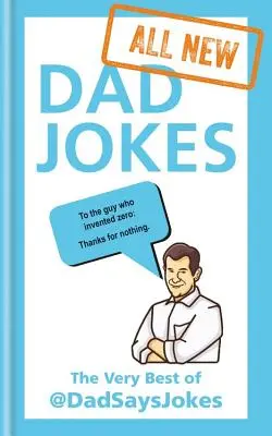 Alle neuen Papa-Witze: Von der Instagram-Sensation @Dadsaysjokes - All New Dad Jokes: From the Instagram Sensation @Dadsaysjokes