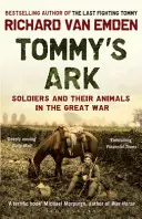 Tommy's Ark - Soldaten und ihre Tiere im Großen Krieg - Tommy's Ark - Soldiers and their Animals in the Great War