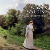 Frauen beim Wandern: Freiheit, Abenteuer, Selbstständigkeit - Women Walking: Freedom, Adventure, Independence