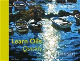 Schnelles Erlernen der Ölmalerei - Learn Oils Quickly