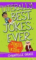 Buchstäblich die besten Witze aller Zeiten: Witzebuch für Kinder - Literally Best Jokes Ever: Joke Book for Kids