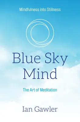 Blue Sky Mind: Die Kunst der Meditation - Blue Sky Mind: The Art of Meditation