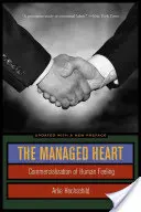 Das verwaltete Herz: Die Kommerzialisierung des menschlichen Gefühls - The Managed Heart: Commercialization of Human Feeling