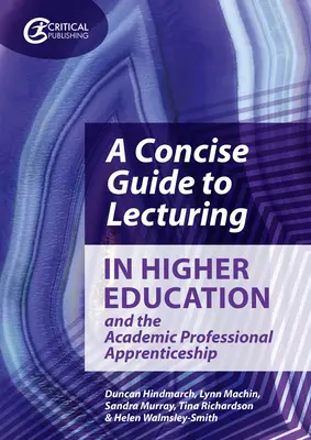 Ein kompakter Leitfaden für die Lehrtätigkeit an Hochschulen und die akademische Berufsausbildung - A Concise Guide to Lecturing in Higher Education and the Academic Professional Apprenticeship