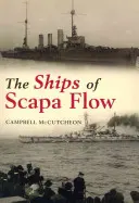 Die Schiffe von Scapa Flow - The Ships of Scapa Flow