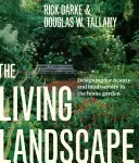 Die lebendige Landschaft: Schönheit und biologische Vielfalt im Hausgarten gestalten - The Living Landscape: Designing for Beauty and Biodiversity in the Home Garden