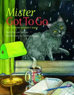 Mister Got to Go: Die Katze, die nicht gehen wollte - Mister Got to Go: The Cat That Wouldn't Leave