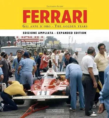 Ferrari - Die Goldenen Jahre: Edizione Ampliata - Vergrößerte Ausgabe - Ferrari - The Golden Years: Edizione Ampliata - Enlarged Edition