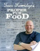 Tom Kerridge's Richtiges Kneipenessen - Tom Kerridge's Proper Pub Food