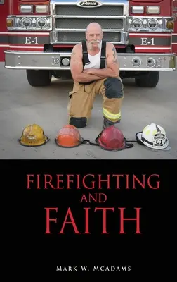 Brandbekämpfung und Glaube - Firefighting and Faith