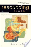 Widerhallende Wahrheit: Christliche Weisheit in der Welt der Musik - Resounding Truth: Christian Wisdom in the World of Music
