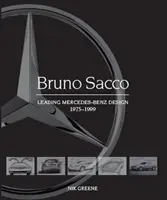 Bruno Sacco: Führendes Mercedes-Benz Design 1975-1999 - Bruno Sacco: Leading Mercedes-Benz Design 1975-1999