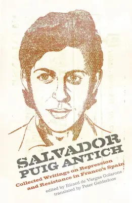 Salvador Puig Antich: Autonome Arbeiter und antikapitalistische Guerillas im franquistischen Spanien - Salvador Puig Antich: Autonomous Workers and Anticapitalist Guerrillas in Francoist Spain