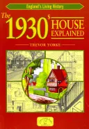 Das Haus der 1930er Jahre erklärt - The 1930s House Explained