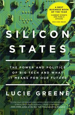 Silicon States: Die Macht und die Politik von Big Tech und was das für unsere Zukunft bedeutet - Silicon States: The Power and Politics of Big Tech and What It Means for Our Future