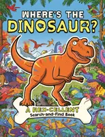 Wo ist der Dinosaurier? Ein brüllendes Rex-Suchbuch - Where's the Dinosaur?: A Rex-Cellent, Roarsome Search Book