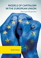 Modelle des Kapitalismus in der Europäischen Union: Perspektiven nach der Krise - Models of Capitalism in the European Union: Post-Crisis Perspectives