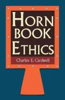 Hornbook-Ethik - Hornbook Ethics