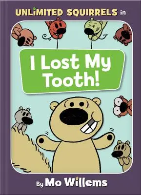 Ich habe meinen Zahn verloren! (ein Unlimited Squirrels Buch) - I Lost My Tooth! (an Unlimited Squirrels Book)