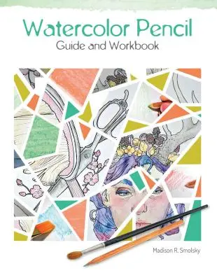 Watercolor Pencil Guide und Arbeitsbuch - Watercolor Pencil Guide and Workbook