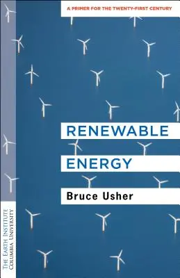 Erneuerbare Energien: Eine Fibel für das einundzwanzigste Jahrhundert - Renewable Energy: A Primer for the Twenty-First Century