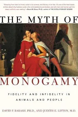 Der Mythos der Monogamie: Treue und Untreue bei Tieren und Menschen - The Myth of Monogamy: Fidelity and Infidelity in Animals and People