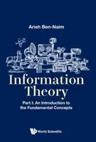 Informationstheorie - Teil I: Eine Einführung in die grundlegenden Konzepte - Information Theory - Part I: An Introduction to the Fundamental Concepts