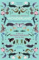 Wunderland: Ein Jahr mit Großbritanniens Tierwelt, Tag für Tag - Wonderland: A Year of Britain's Wildlife, Day by Day