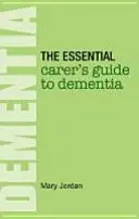 Leitfaden für Pflegende bei Demenz - Essential Carer's Guide to Dementia