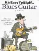 Es ist leicht zu bluffen... Blues-Gitarre - It's Easy to Bluff... Blues Guitar