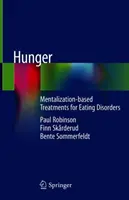 Hunger: Auf Mentalisierung basierende Behandlungen für Ess-Störungen - Hunger: Mentalization-Based Treatments for Eating Disorders