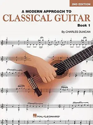 Eine moderne Herangehensweise an die klassische Gitarre, Buch 1 - A Modern Approach to Classical Guitar, Book 1