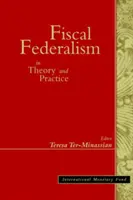 Fiskalischer Föderalismus in Theorie und Praxis - Fiscal Federalism in Theory and Practice