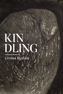 Anzünden: Kunstwerke und Poesie - Kindling: Artwork & Poetry