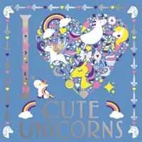 I Heart Süße Einhörner - I Heart Cute Unicorns