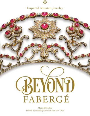 Jenseits von Faberg: Imperialer russischer Schmuck - Beyond Faberg: Imperial Russian Jewelry