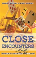 Close Encounters Buch 1: Die größten Bridge-Matches (1964 bis 2001) - Close Encounters Book 1: Bridge's Greatest Matches (1964 to 2001)