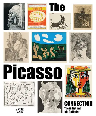 Die Picasso-Verbindung: Der Künstler und sein Galerist - The Picasso Connection: The Artist and His Gallerist