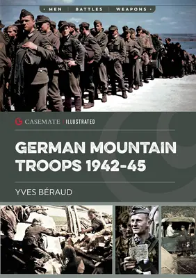 Deutsche Gebirgsjäger 1942-45 - German Mountain Troops 1942-45