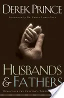 Ehemänner und Väter: Die Bestimmung des Schöpfers für Männer wiederentdecken - Husbands and Fathers: Rediscover the Creator's Purpose for Men