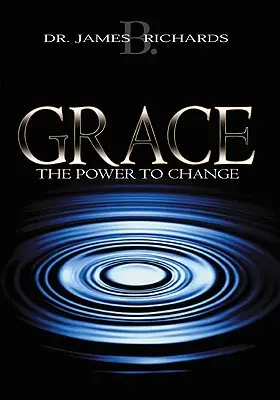 Gnade: Die Kraft zur Veränderung - Grace: The Power to Change