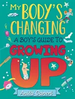 Mein Körper verändert sich: Ein Leitfaden für Jungen zum Erwachsenwerden - My Body's Changing: A Boy's Guide to Growing Up