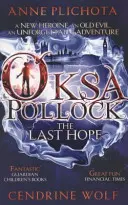 Oksa Pollock: Die letzte Hoffnung (Plichota Anne (Autor)) - Oksa Pollock: The Last Hope (Plichota Anne (Author))