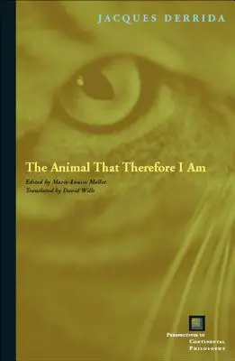 Das Tier, das ich also bin - The Animal That Therefore I Am